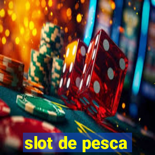 slot de pesca