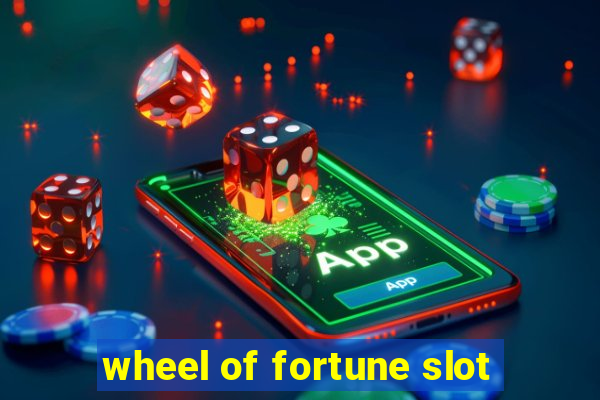 wheel of fortune slot