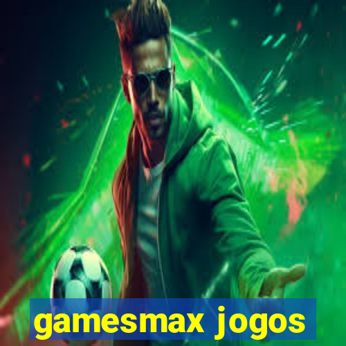 gamesmax jogos