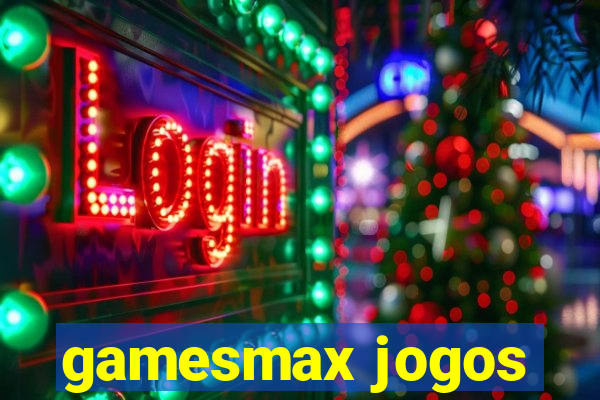 gamesmax jogos