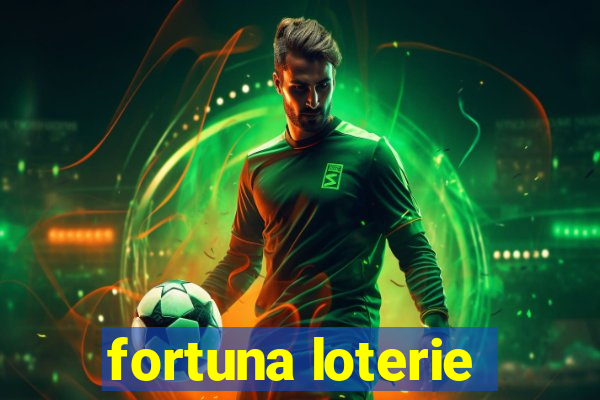 fortuna loterie