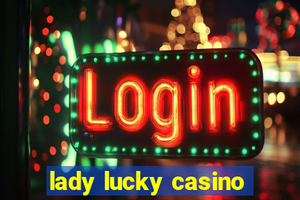 lady lucky casino