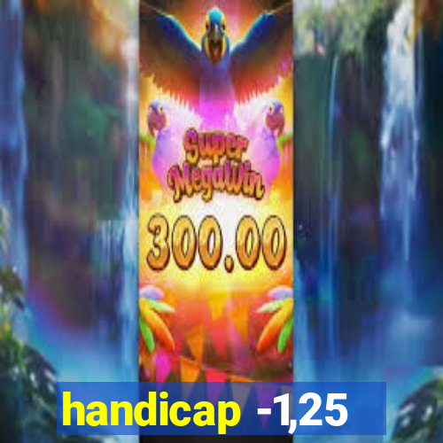 handicap -1,25