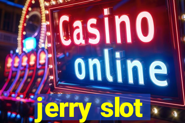 jerry slot