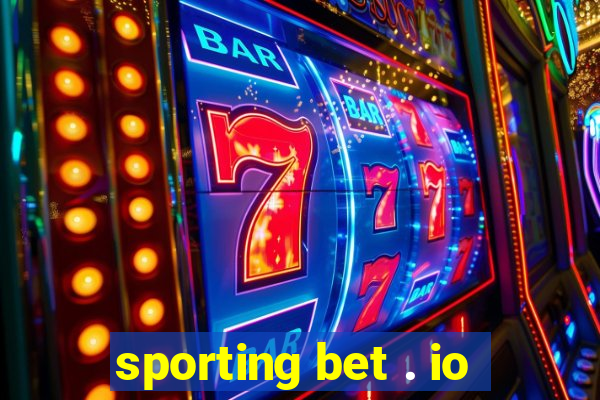 sporting bet . io