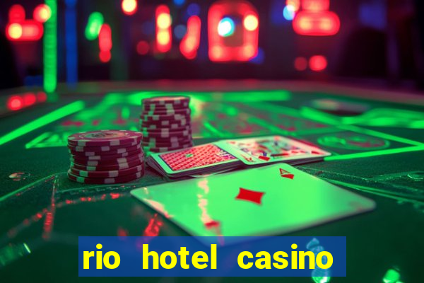 rio hotel casino las vegas shows