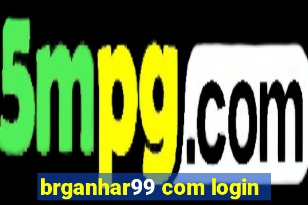 brganhar99 com login