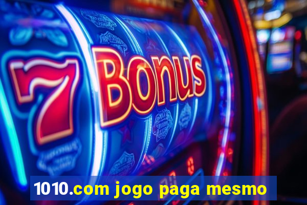 1010.com jogo paga mesmo