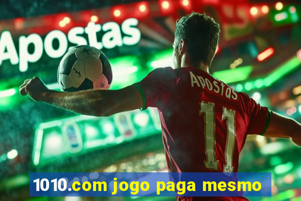 1010.com jogo paga mesmo