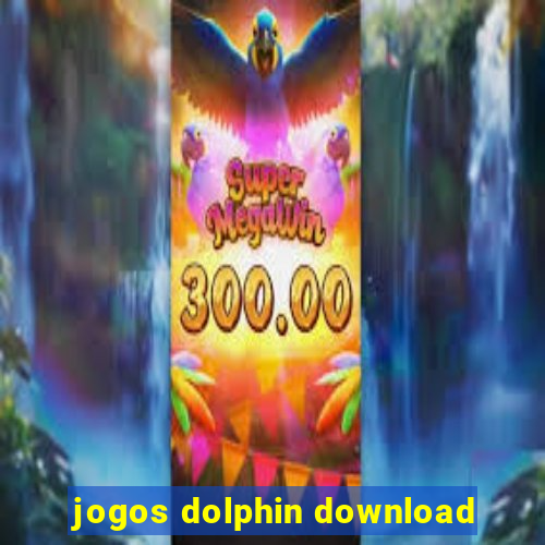 jogos dolphin download