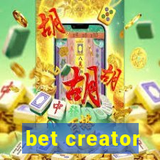 bet creator