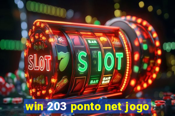 win 203 ponto net jogo