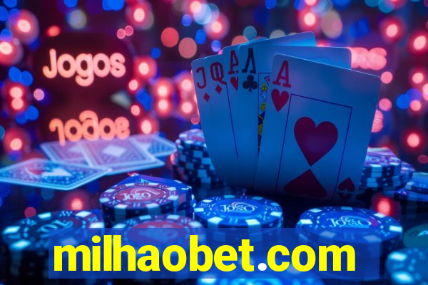 milhaobet.com