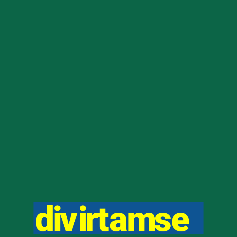 divirtamse