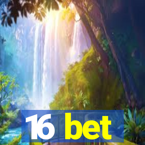 16 bet