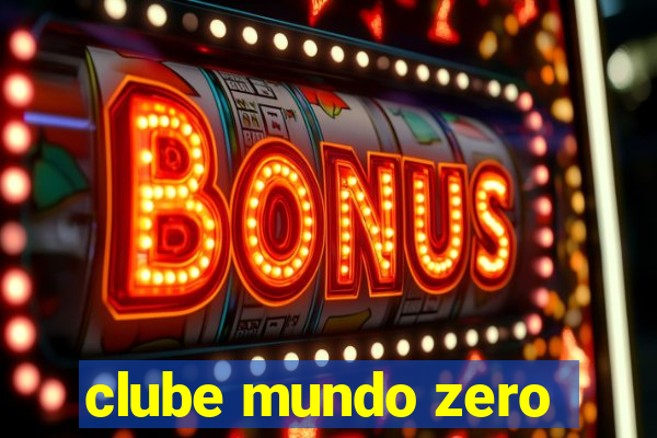 clube mundo zero