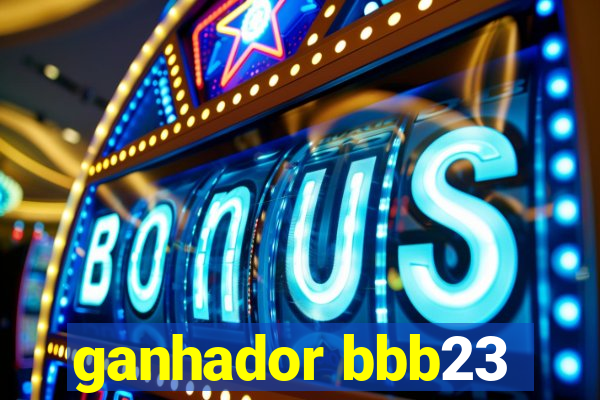 ganhador bbb23