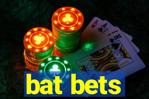 bat bets