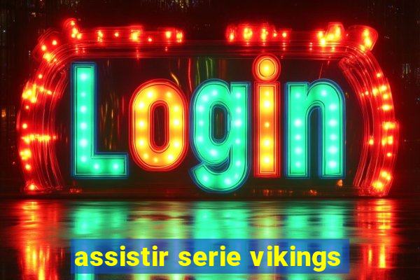 assistir serie vikings