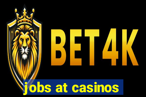 jobs at casinos