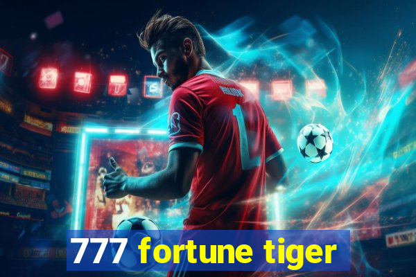 777 fortune tiger