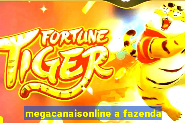 megacanaisonline a fazenda