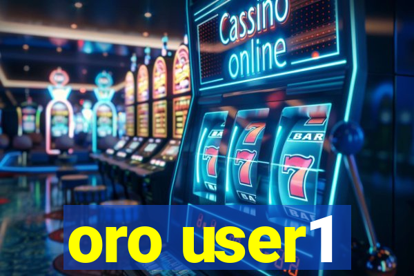 oro user1