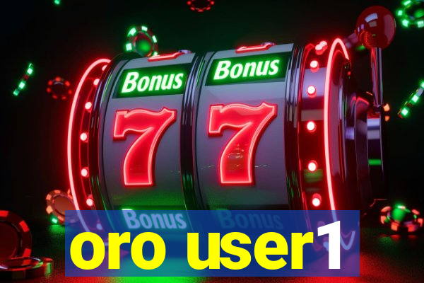 oro user1