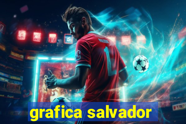 grafica salvador