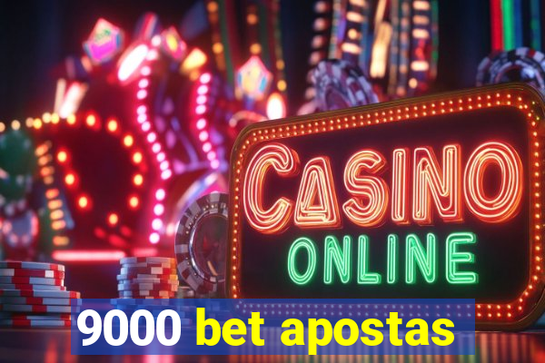 9000 bet apostas