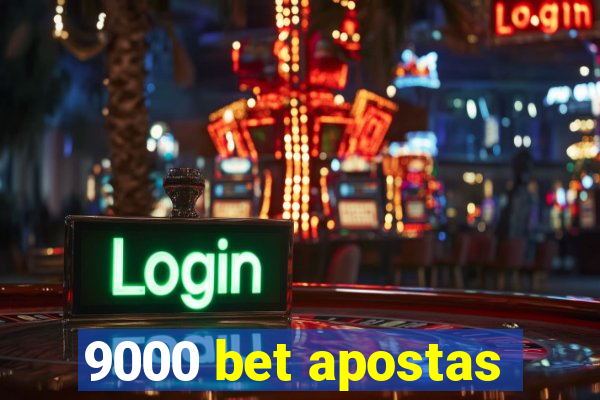 9000 bet apostas