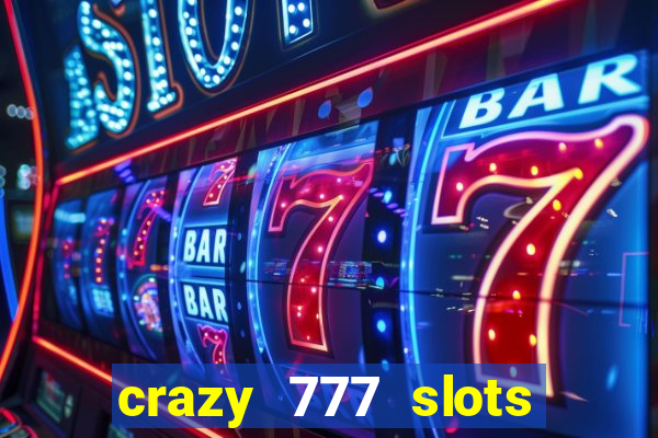 crazy 777 slots com br