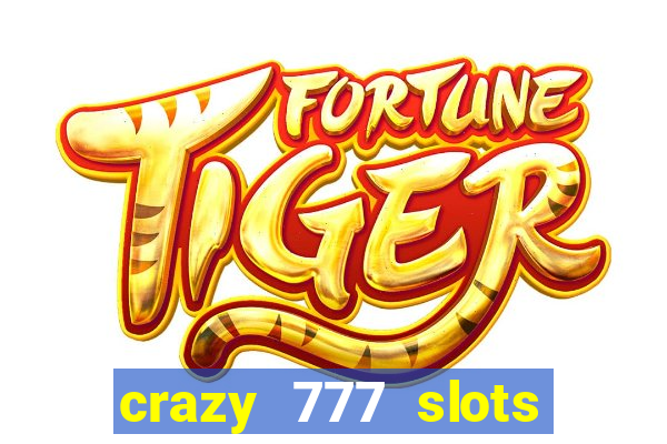 crazy 777 slots com br