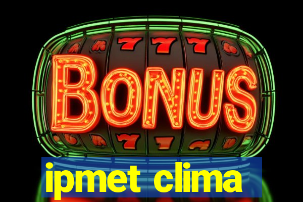 ipmet clima