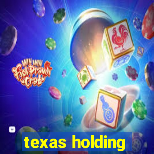 texas holding