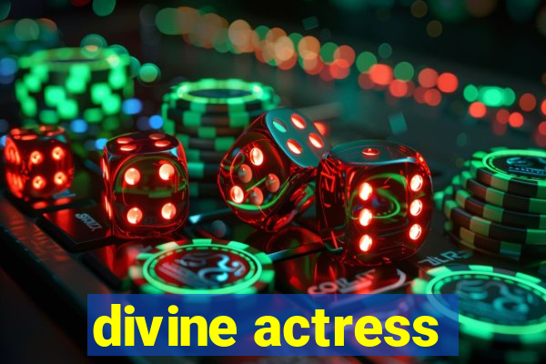 divine actress