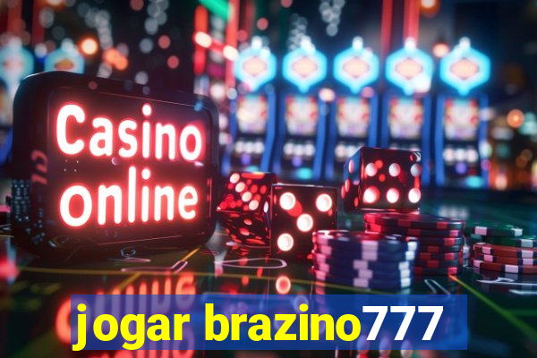 jogar brazino777