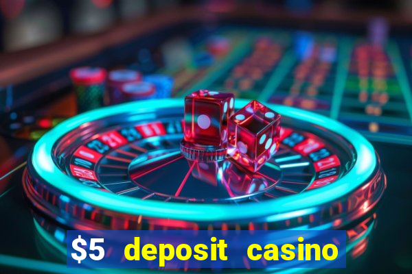 $5 deposit casino nz 2020