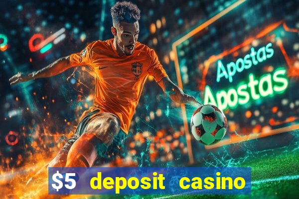 $5 deposit casino nz 2020