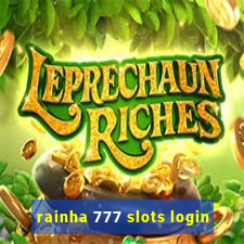 rainha 777 slots login