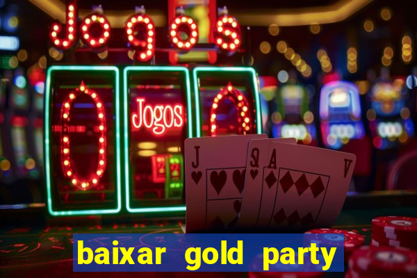 baixar gold party - slots