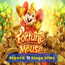 deposit 10 bingo sites