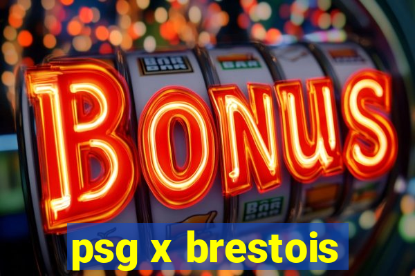 psg x brestois