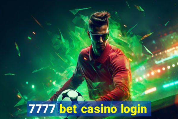 7777 bet casino login