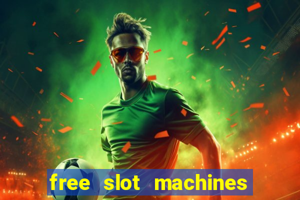 free slot machines with bonus spins