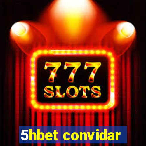 5hbet convidar