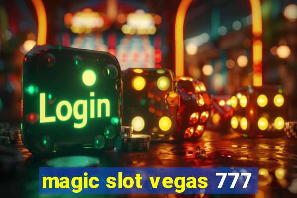 magic slot vegas 777