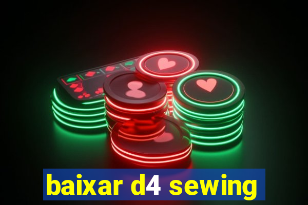 baixar d4 sewing