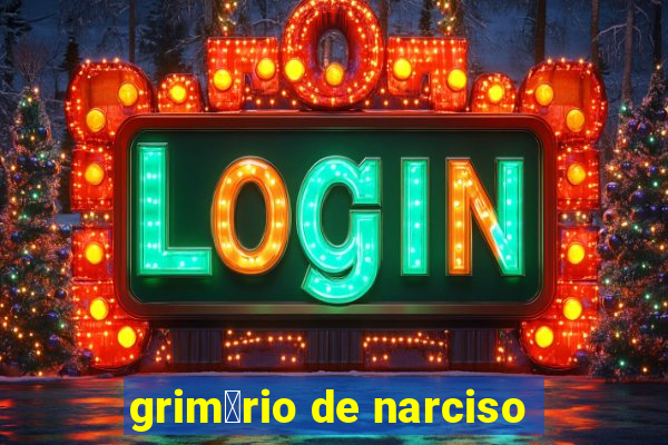 grim贸rio de narciso