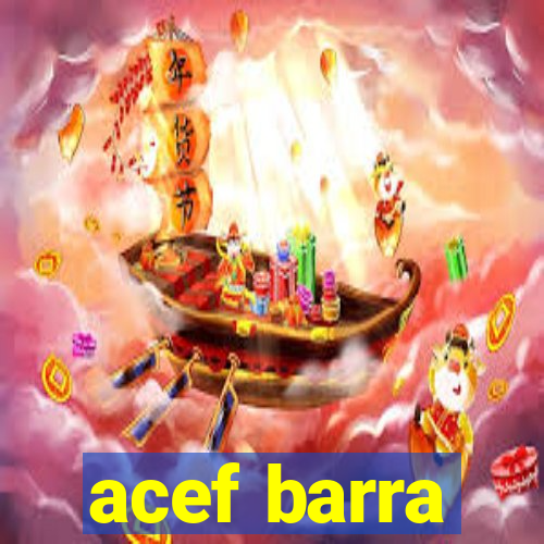 acef barra